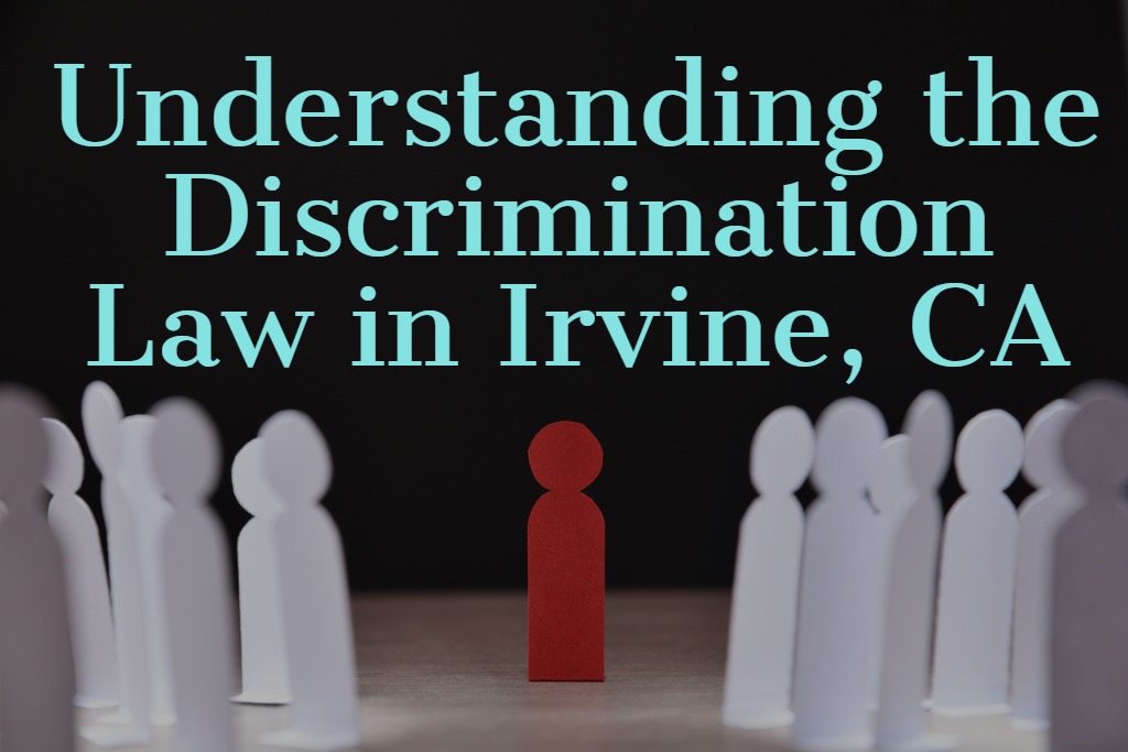 Understanding the Discrimination Law in Irvine, CA
